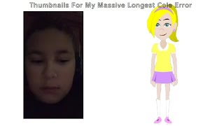 Thumbnails For My Massive Longest Cole Error