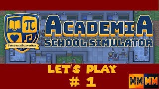 Let's Play - Academia: School Simulator - Lesson 1: Builders, Bogs and Bins