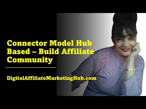 Connector Model Hub Based - Build Affiliate Community