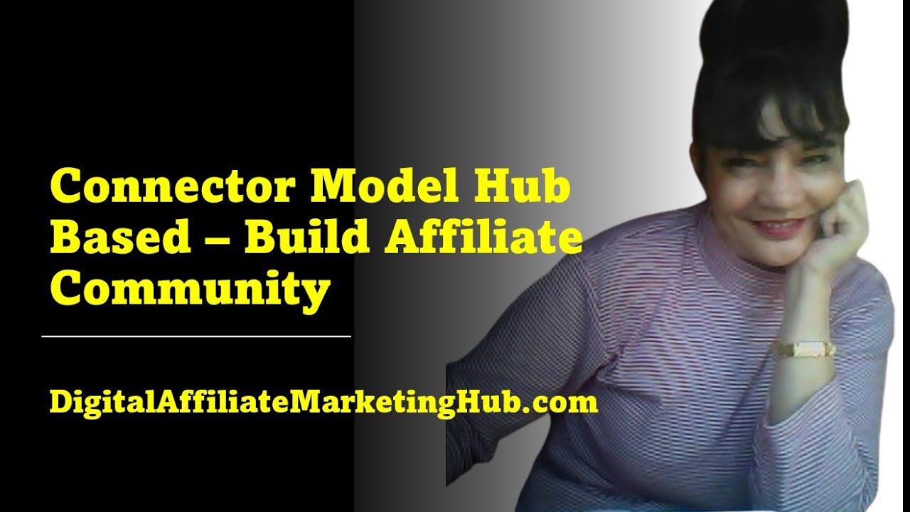Connector Model Hub Based Build Affiliate Community YouTube