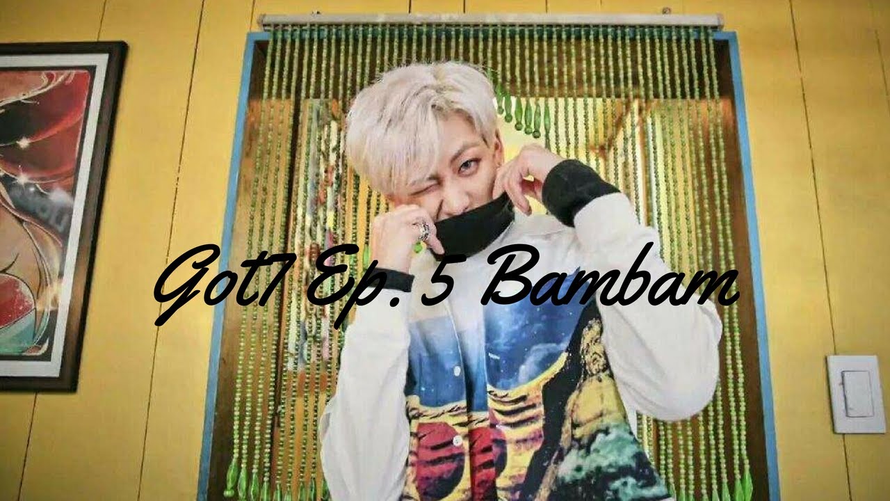 GOT7 Imagine Ep. 5 Bambam