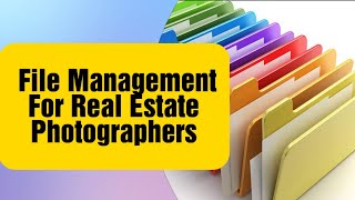 Save Time and Boost Productivity: How to Organize and Export Your Real Estate Photos