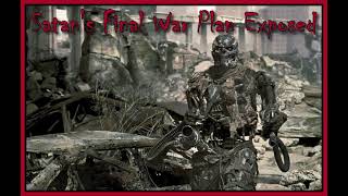 Satan's Final War Plan Exposed
