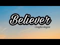 Imagine Dragons - Believer (Lyrics)