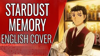Stardust Memory (english cover) | Bartender: Glass of God OP length @greninjan