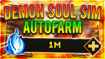[UPDATED] Demon Soul Simulator Script / Hack | Auto Farm | Auto Chests | *PASTEBIN 2022*