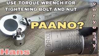 PAANO GAMITIN ANG TORQUE WRENCH? || Hans torque wrench ( foot - pounds reading ) how to used it!