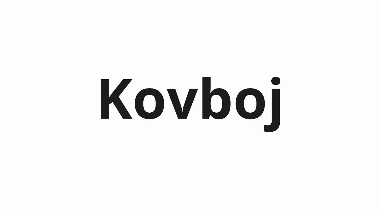 How to pronounce Kovboj | Ковбой (Cowboy in Russian)