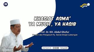 Kh. Abdul Ghofur Khasiat Asma Ya Muqit Ya Hasib