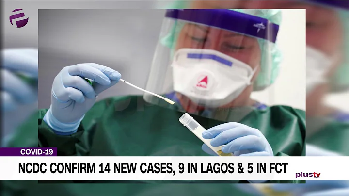 #Covid19 - NCDC Confirms 14 New Cases, 9 In Lagos & 5 In The FCT