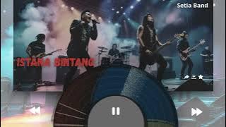 Istana Bintang – Setia Band | Versi Rock Cover