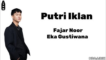 Putri Iklan- Fajar Noor X Eka Gustiwana