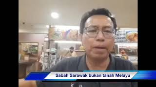 Sabah Sarawak bukan tanah Melayu, Sabah Sarawak adalah tanah orang Sarawak tanah orang Sabah!