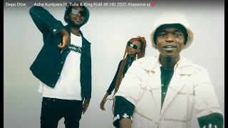 Depo Dice 🎵 Acha Kunipara Ft. Tulia & King Kidd 4K HD 2022 Atapama 🇰🇪💕