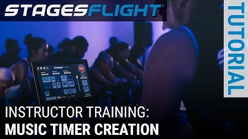 StagesFlight: Instructor Training - Music Timer Creation