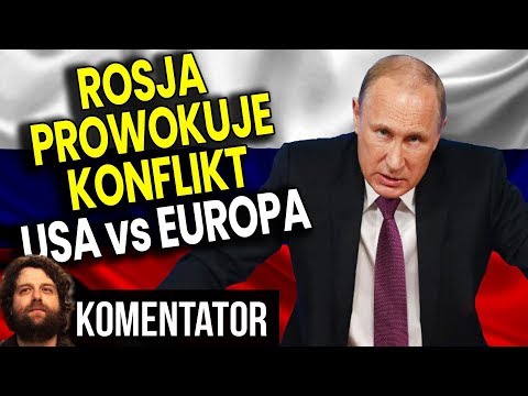 Rosja Znalazła Sposób Na Wywołanie Konfliktu USA vs Europa - JEST GROŹNIE - Analiza Komentator Bank