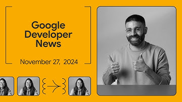 Firebase Demo Day, a special guest spotlight, and more! - Google Developer News November 2024