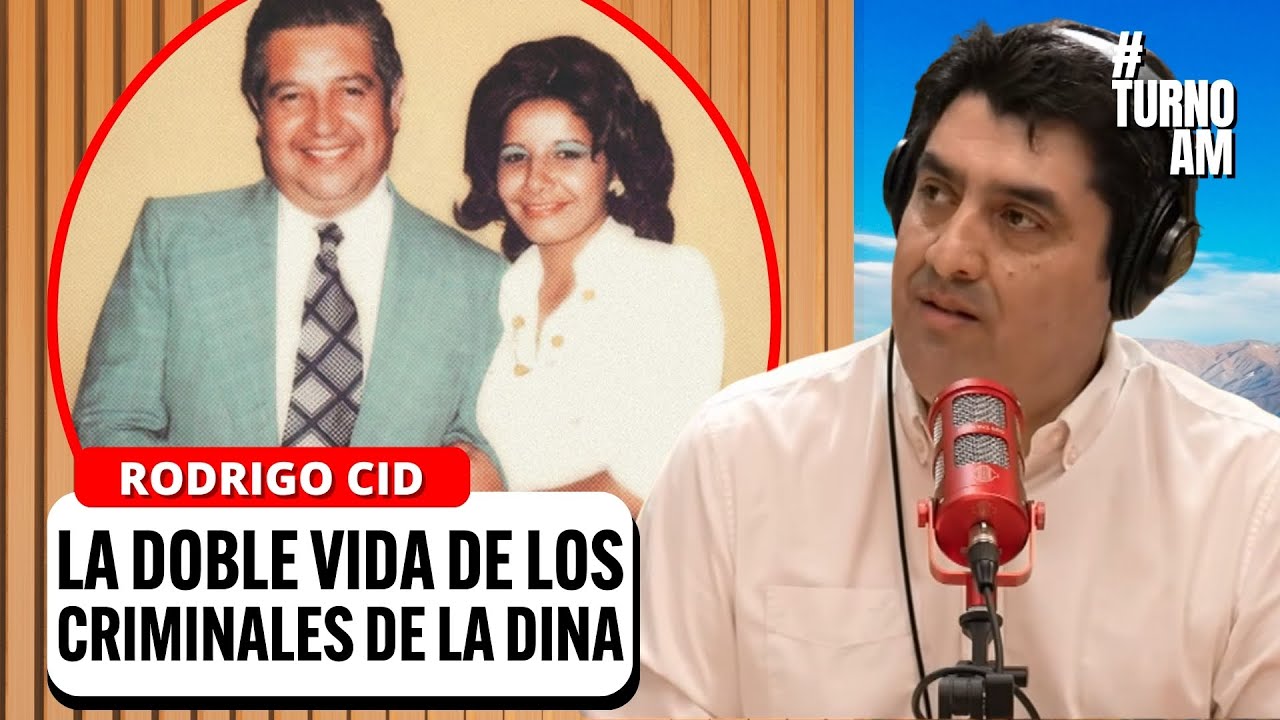 ¿Cómo un criminal de la DINA fingía una vida normal? Rodrigo Cid EXPLICA cómo operaban | #TURNOAM