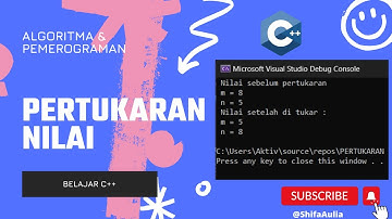 PERTUKARAN NILAI || TRANSLASI PROSEDUR MEMPERTUKARKAN NILAI A DAN B DALAM PEMROGRAMAN C++