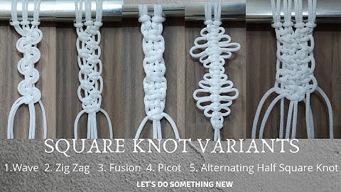 All About Macrame | Basic Macrame Knots For Beginners Part-5 | 5 types Macrame Square Knot Variants