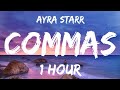 (⏱️1Hour) Ayra Starr - Commas [Lyrics/Paroles]