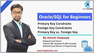 #21 Primary Key Constraint | Foreign Key Constraint | Primary Key vs Foreign Key |By Ashish Gadpayle