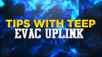 Tips with Teep: Evac Uplink