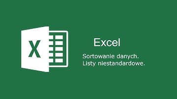 Kurs Excel - sortowanie danych, lista niestandardowa