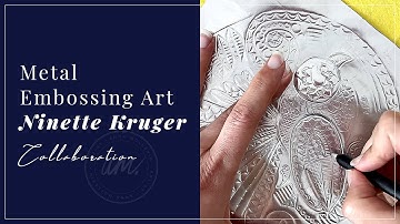 Metal embossing art | Ninette Kruger & Anna Mollekin | Speed Art