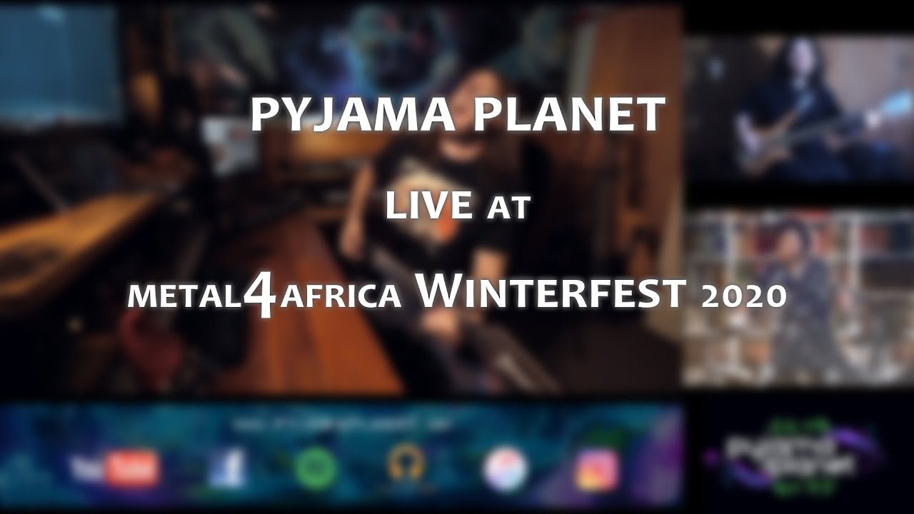 Pyjama Planet _ live at metal4africa Winterfest 2020