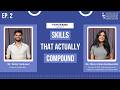 PANORAMA: SKILL THAT ACTUALLY COMPOUND (Episode 02)
