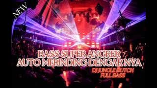 BASS NYA PADU BANGET || JUNGLE DUTCH BASS SUPER ANGKER || BIKIN MERINDING