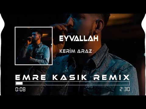 Kerem Araz - Eyvallah ( Emre Kaşık Remix )