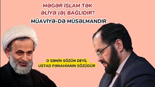 O Sənin Sözün Deyil Ustad Pənahianın Sözüdür... Şeyx Orxan Məmmədov... Üseyniyyun Üqavimət