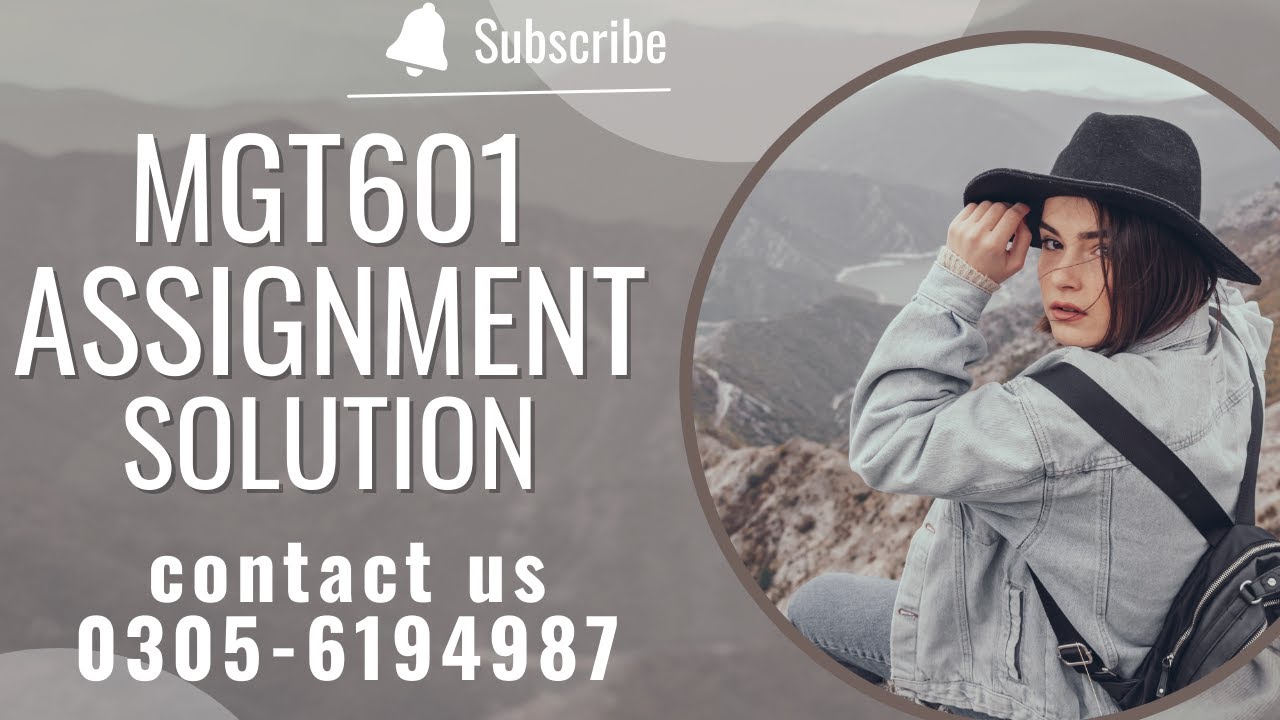 mgt601assignment#1 Fall2022 mgt 601 assignment 1 solution Smester fall 2022