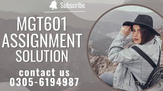 mgt601assignment#1 Fall2022 mgt 601 assignment 1 solution Smester fall 2022#MGT601