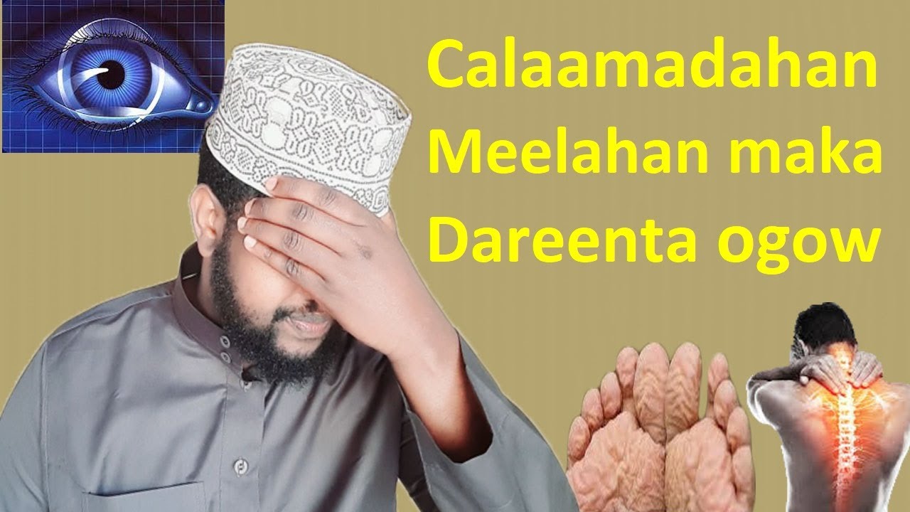 Calaamado isha xasadka keento Halkan Hadaad Ka xanuusato waxan kaaga Digin shaygan iska Gaar Lugaha