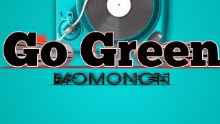 Download Lagu GO GREEN _ MOMONON Lirik lagu @musicku9801 MP3