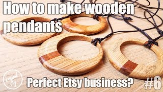 How to make wooden pendants. Perfect Etsy business?