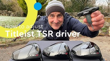 How to adjust your Titleist TSR driver