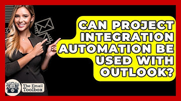 Can Project Integration Automation Be Used With Outlook? - TheEmailToolbox.com