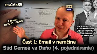 Súd Gemeš vs Daňo (4. pojednávanie, 1. časť) - Dôkaz je email v nemčine, prokurátorka mlčí #md16x85