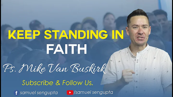 Keep Standing In Faith| Pastor Mike Van Buskirk