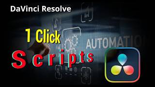 Information 1 Click Automation DaVinci Resolve Script Shortcuts Update