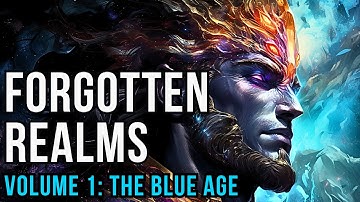 D&D Lore: Forgotten Realms History - Volume 1 (Dawn War)