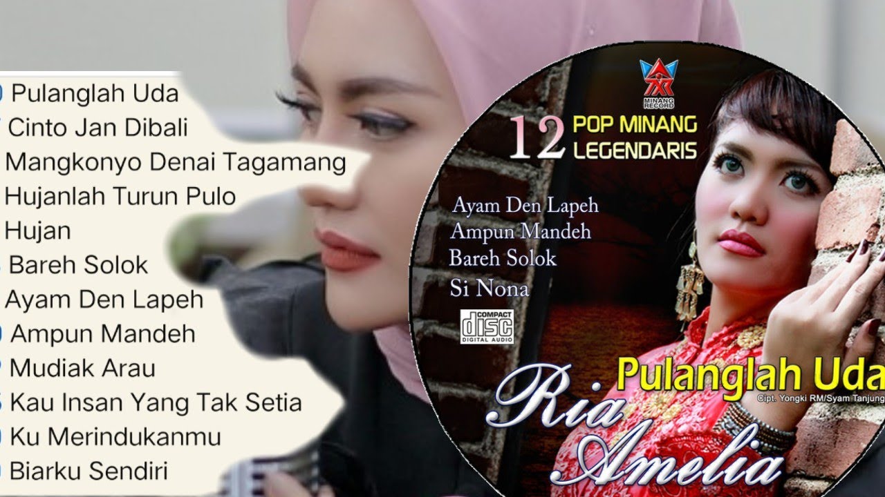 LAGU MINANG LEGENDARIS-RIA AMELIA | PULANGLAH UDA | MINANG MENDUNIA | 12 LAGU PILIHAN POP MINANG
