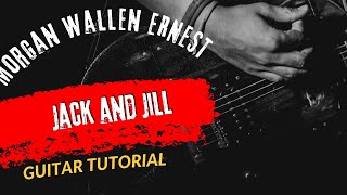 Guitar Tutorial Morgan Wallen Jack and Jill