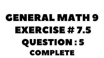 9th Class General Math, Chapter 7, Exercise 7.5 Question 5 Complete