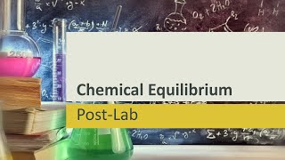 Chemical Equilibrium Post lab