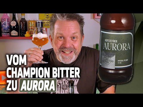 Von Champion Bitter zu Aurora 🍺💪 – Imperial Pilsner mit Geschichte!